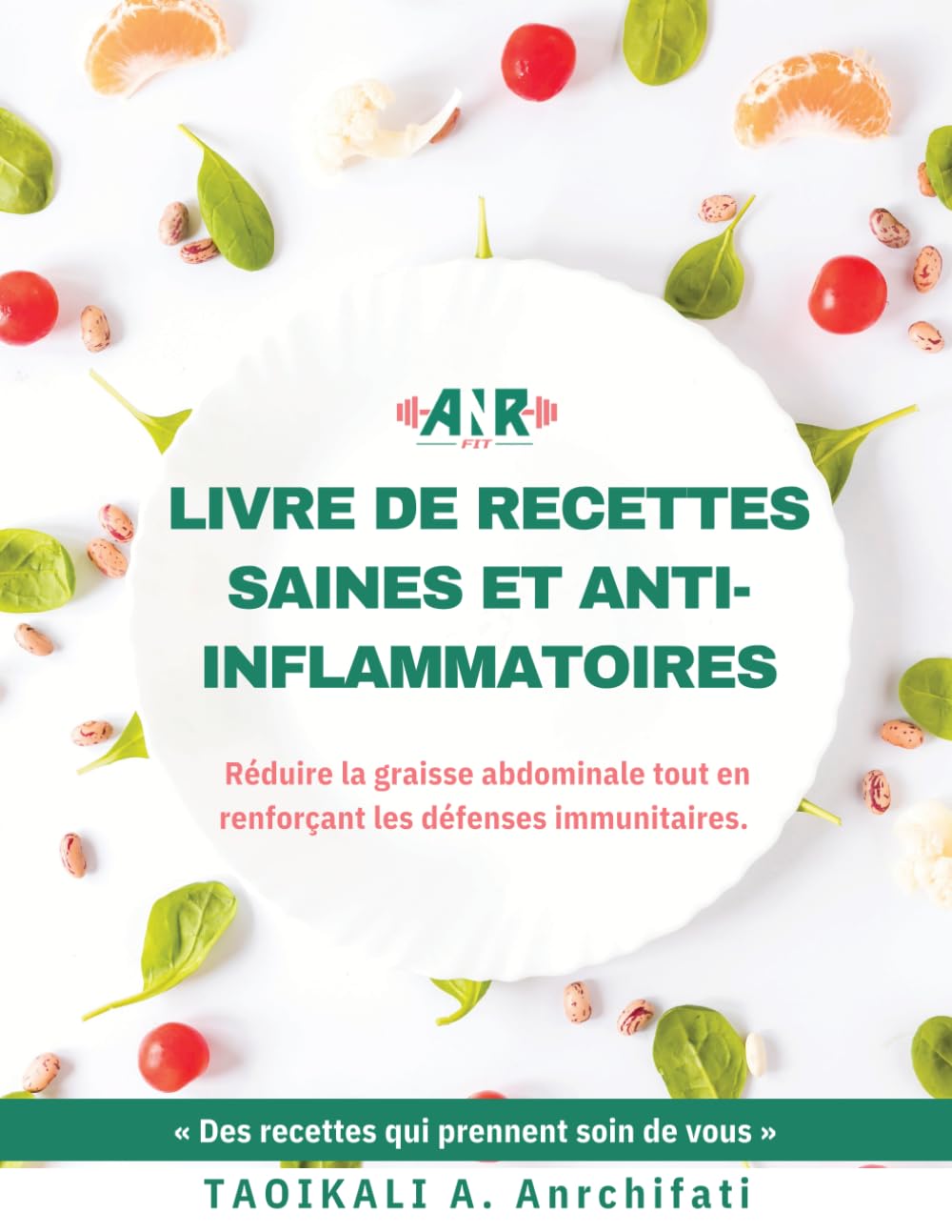 Livre de recettes saines et anti-inflammatoires: Réduire la graisse abdominale tout en renforçant les défenses immunitaires Health, Nutrition & Fitness
