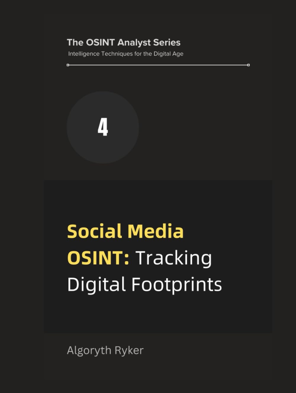 Social Media OSINT: Tracking Digital Footprints (The OSINT Analyst Series: Intelligence Techniques for the Digital Age, Band 4) Computer Science