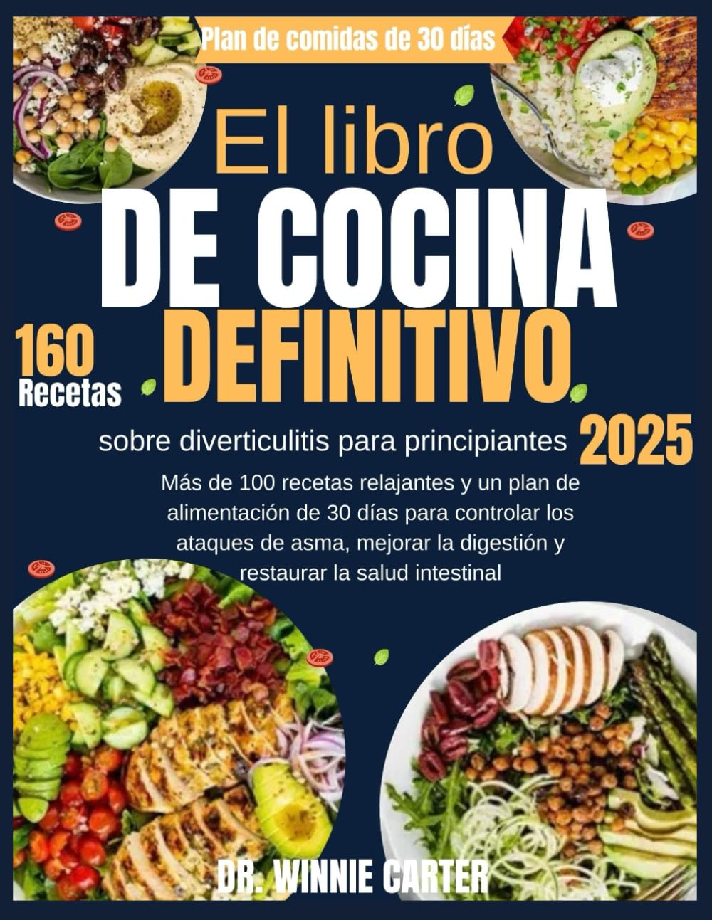 El libro de cocina definitivo sobre diverticulitis para principiantes 2025: Más de 100 recetas relajantes y un plan de alimentación de 30 días para ... la digestión y restaurar la salud intestinal book