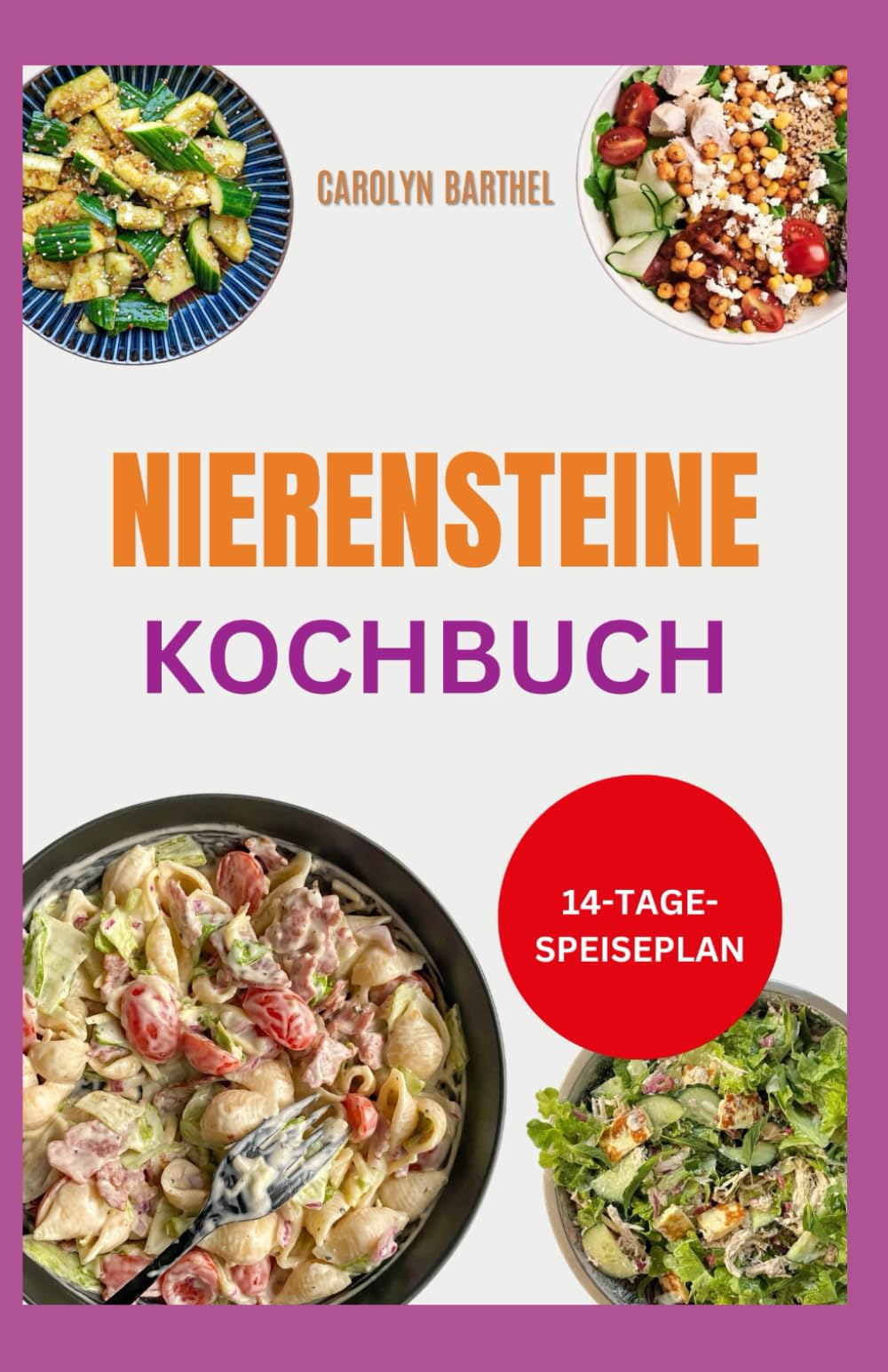 Nierensteine Kochbuch: Entzündungshemmende Diätrezepte mit niedrigem Natrium- und Oxalatgehalt zur Behandlung von Nierensteinen Health, Nutrition & Fitness