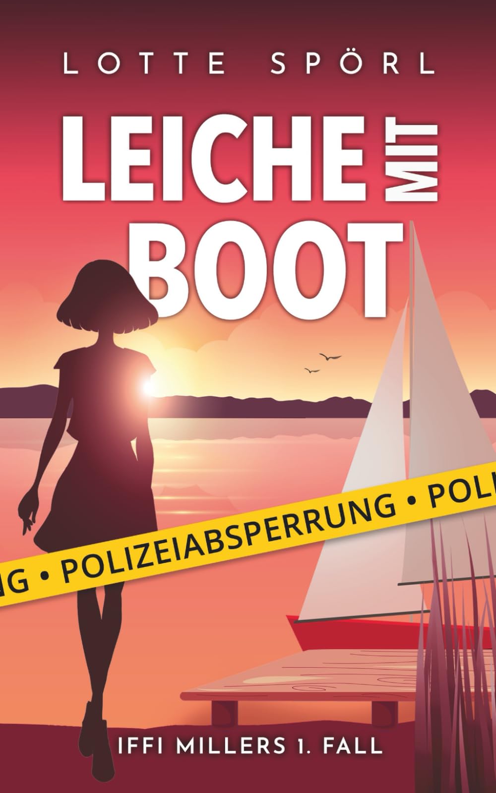 Leiche mit Boot: Iffi Millers 1. Fall (Iffi Miller ermittelt in der Lausitz, Band 1) Detective & CSI