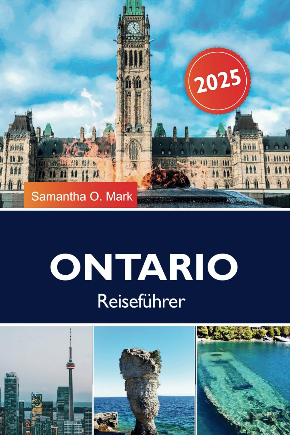 ONTARIO REISEFÜHRER 2025: Entdecken Sie Kanadas majestätische Landschaften: Nationalparks, geschäftige Städte und ruhige Seen Hiking & Cycling Books