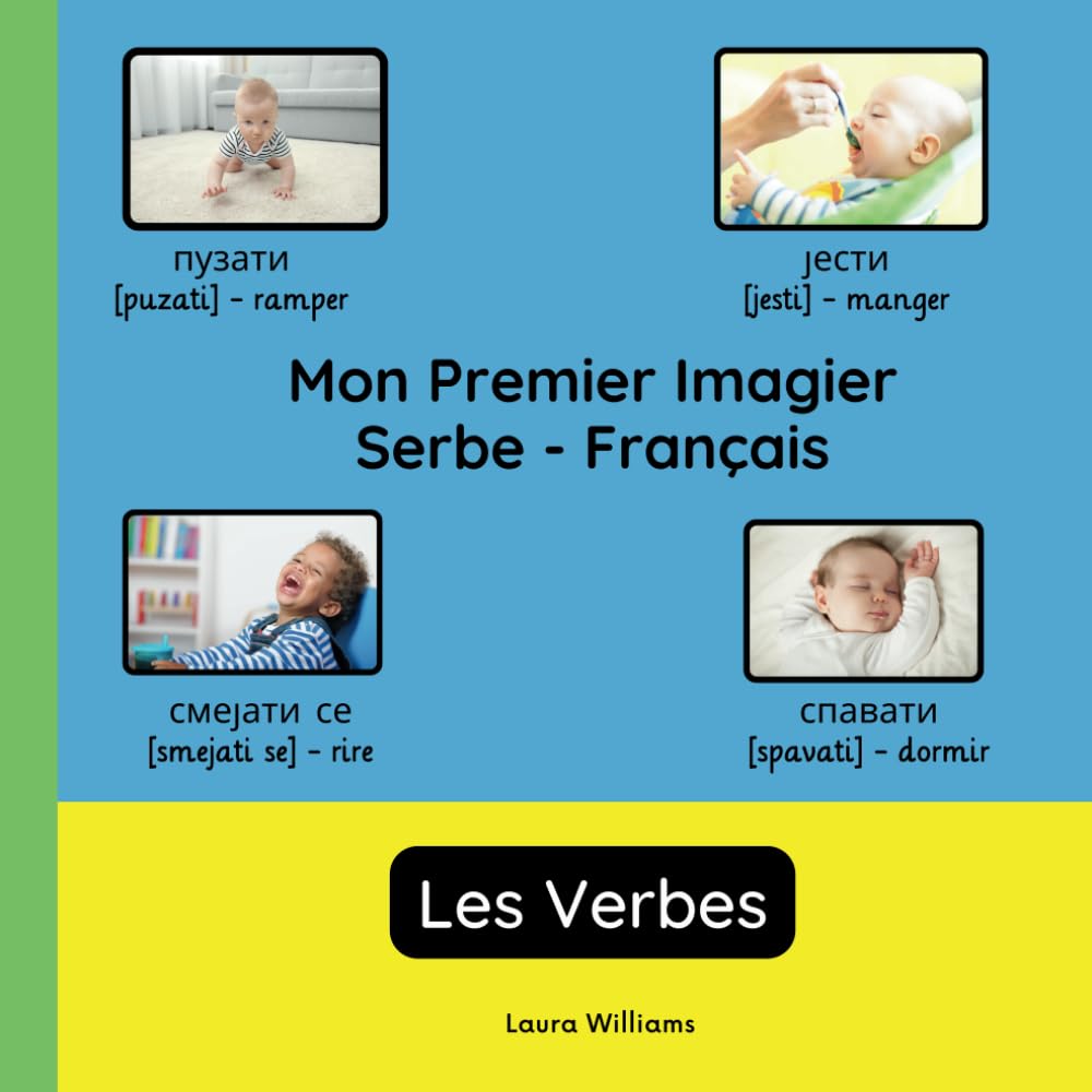 Mon Premier Imagier Serbe-Français, Les Verbes: Apprendre le Serbe pour Enfants et Débutants - Livre Bilingue Illustré en Serbe avec Traductions Françaises book