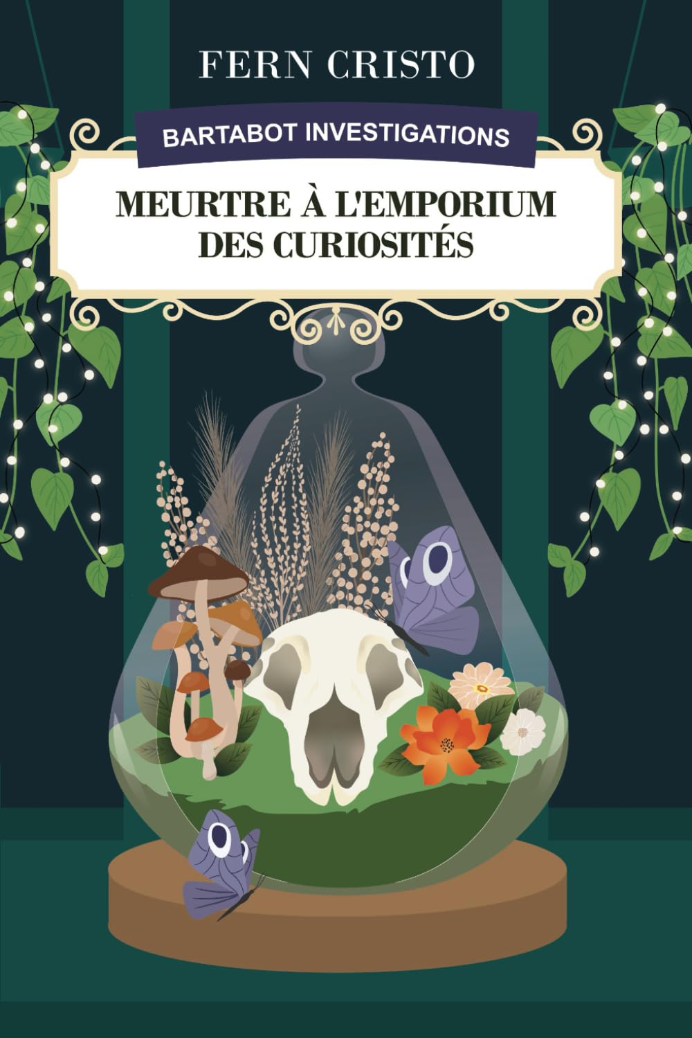 Meurtre à l'Emporium des Curiosités: Bartabot Investigations Detective & CSI