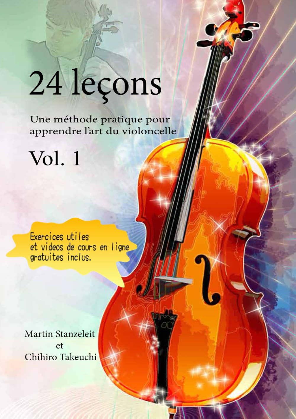 24 leçons Une méthode pratique pour apprendre l’art du violoncelle Vol. 1 book
