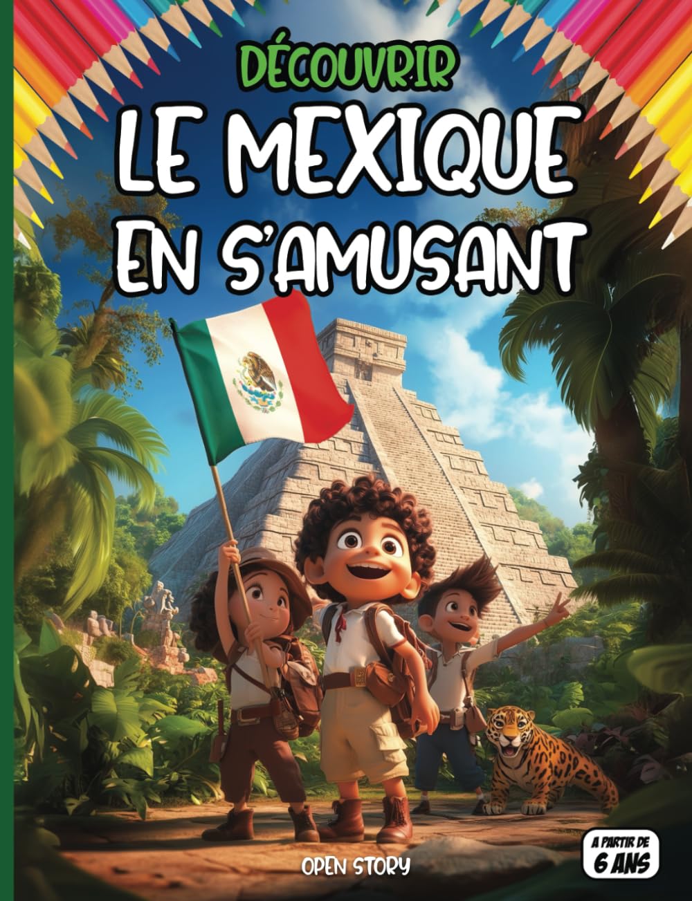 Découvrir le Mexique en s'amusant: livre illustré interactif pour enfants avec coloriages, jeux, quiz et activités sur la culture, l’histoire, les ... mexicaine de ce pays d'Amérique du sud book