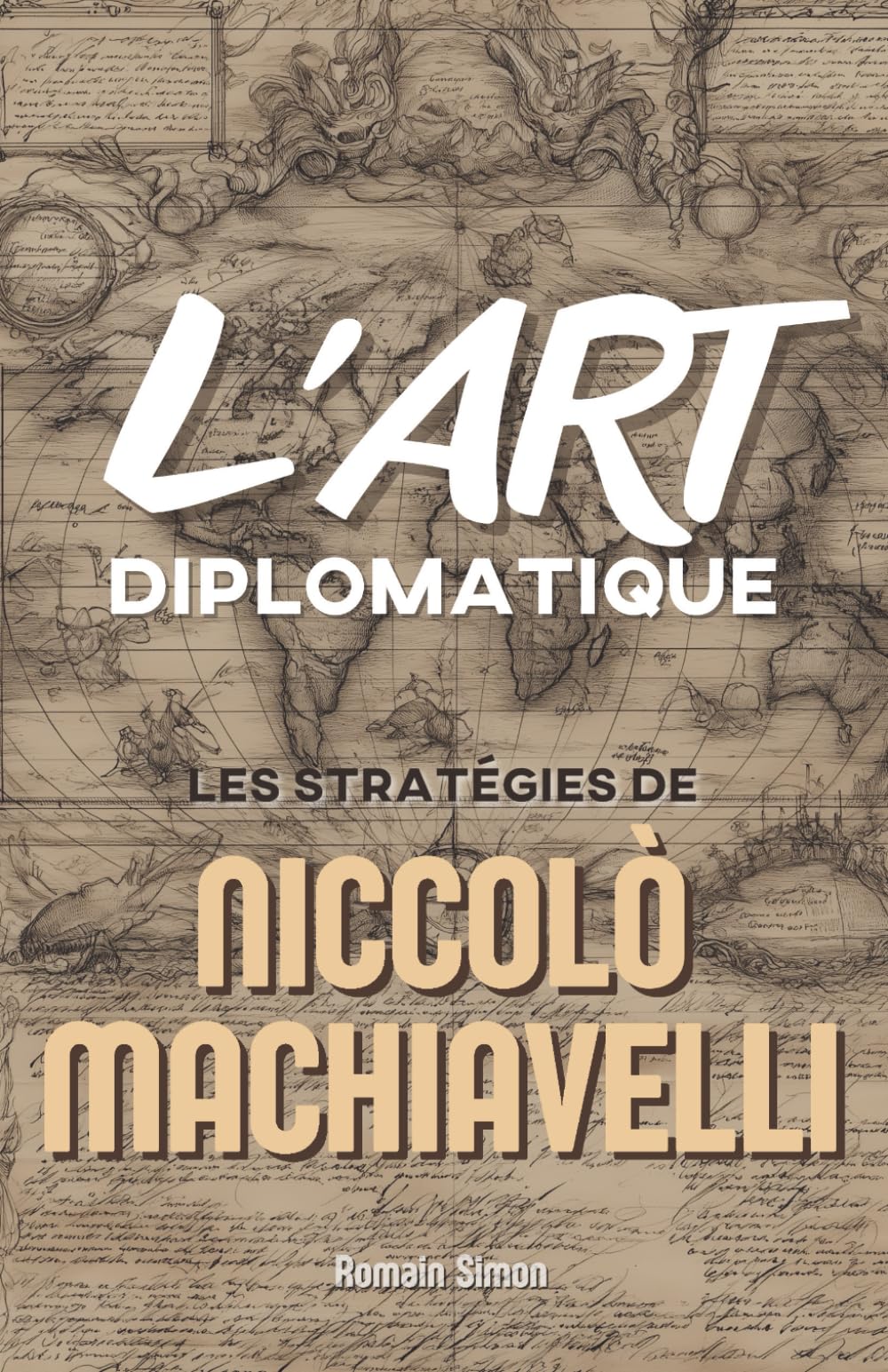 L'Art Diplomatique: Les Stratégies de Niccolò Machiavelli book