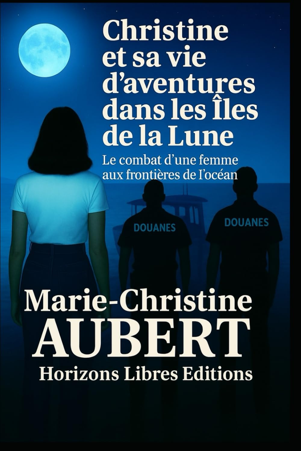 Christine et sa vie d'aventures dans les îles de la lune: Le combat d'une femme aux frontières de l'Océan book