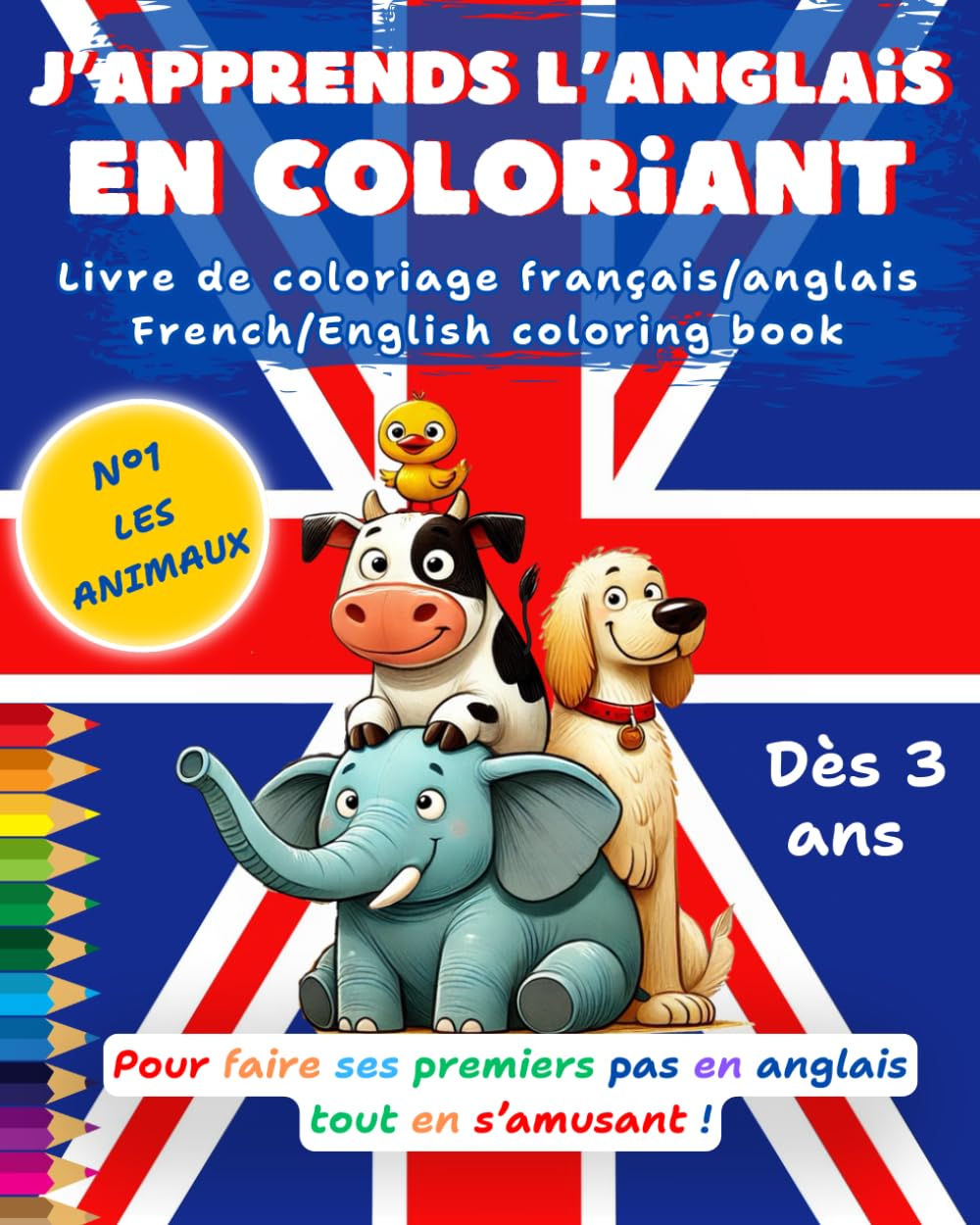 J'apprends l'anglais en coloriant, livre de coloriage français/anglais: pour faire ses premiers pas en anglais tout en s'amusant ! N° 1 Les animaux book