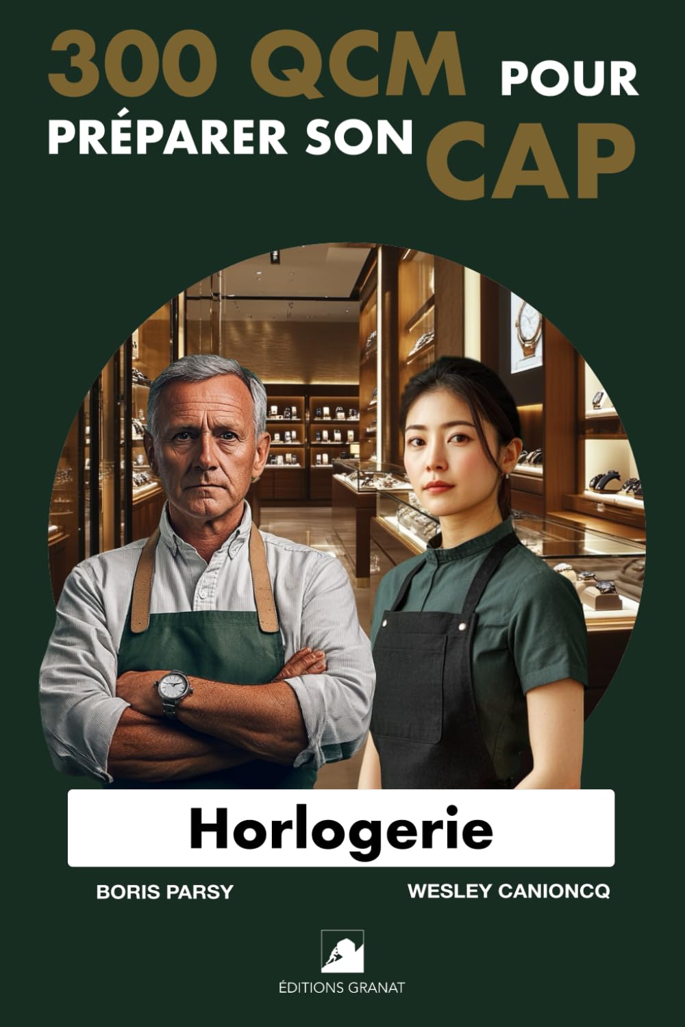 300 QCM pour préparer son CAP Horlogerie: 300 questions avec réponses book