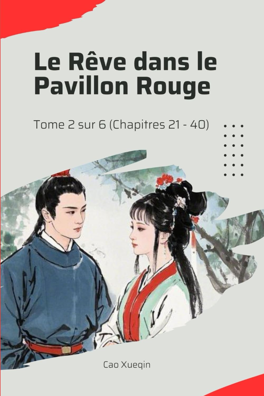 Le Rêve dans le Pavillon Rouge: Tome 2 sur 6 (Chapitres 21 - 40) book