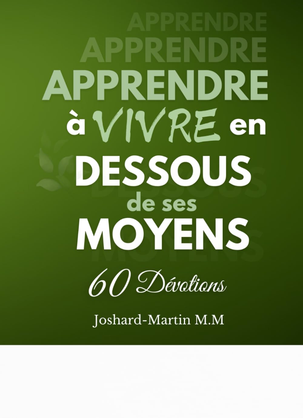 Apprendre à Vivre en Dessous de ses Moyens: 60 Dévotions book