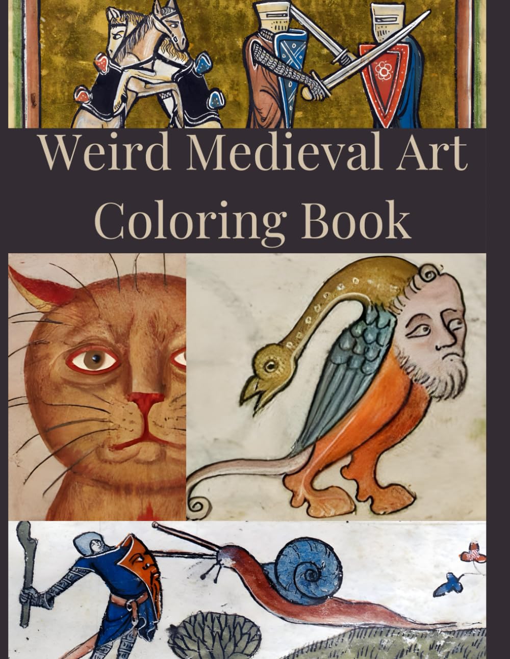 Weird Medieval Art Coloring Book (Historical Oddities - A Coloring Book Series) Hobbies & Crafts