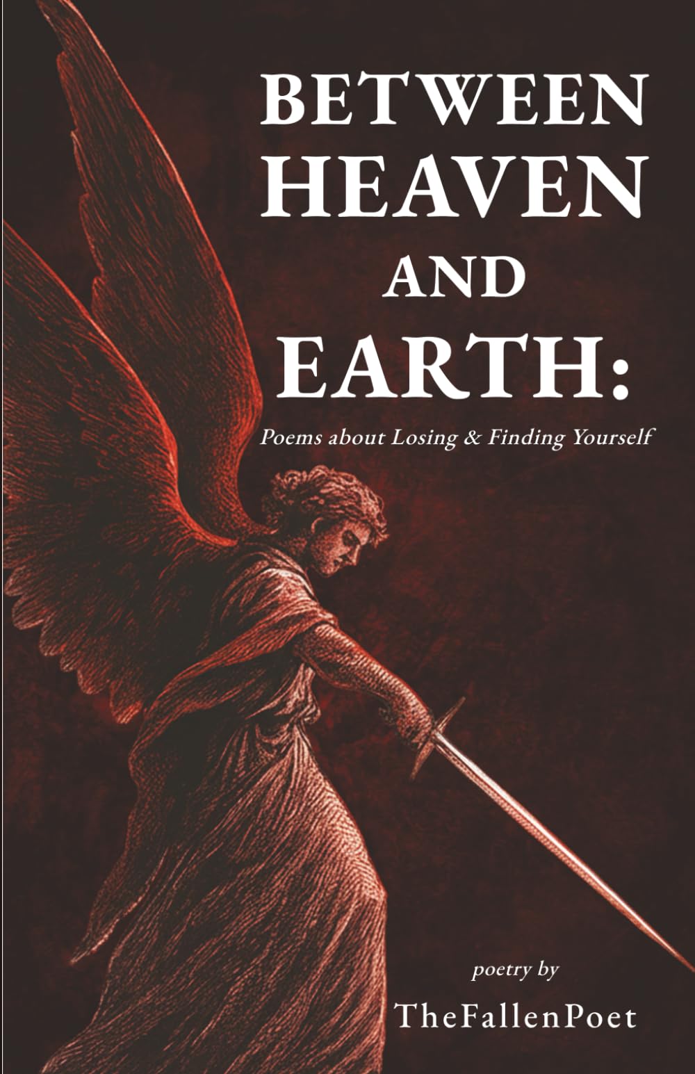 Between Heaven And Earth: Poems about Losing & Finding Yourself Poetry