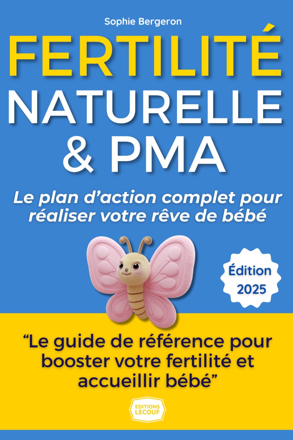 Fertilité Naturelle & PMA : Le Guide Complet pour Booster vos Chances et Réaliser votre Rêve de Bébé: De l'Infertilité à la Grossesse : Le Parcours ... Conseils d'Experts et Exercices Pratiques book