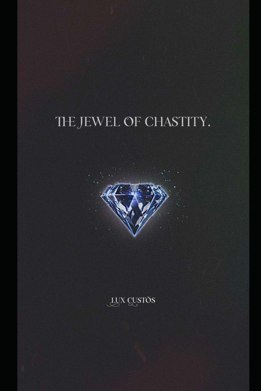 The Jewel of Chastity Lifestyle