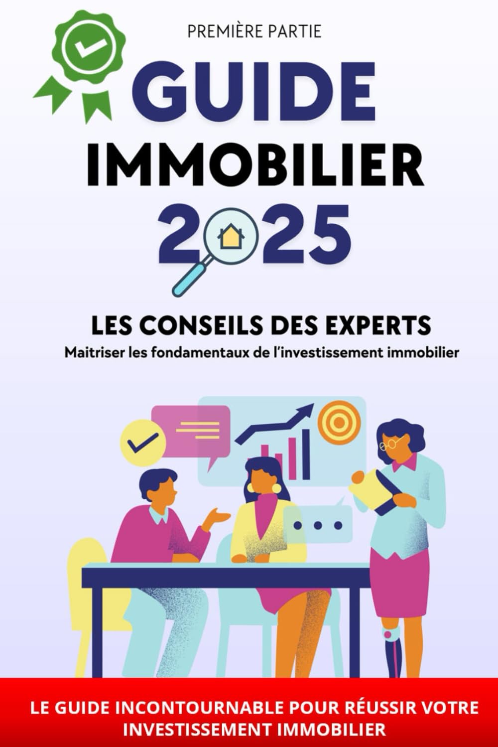 ✅ Guide de l'immobilier 2025: Maitriser les fondamentaux avec les conseils des experts book