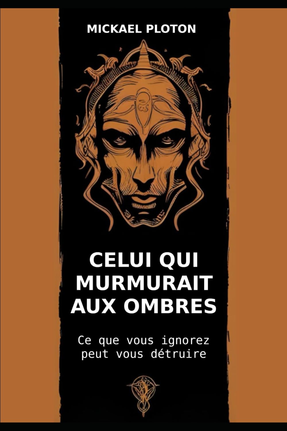 Celui qui murmurait aux ombres: Ce que vous ingorez peut vous détruire book