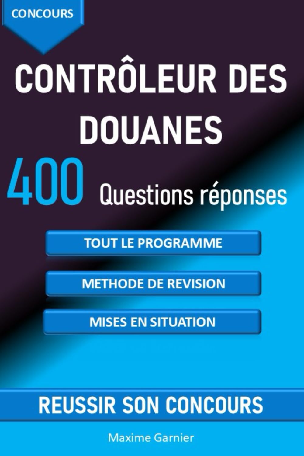 Concours Contrôleur des douanes: 400 questions réponses pour réviser tout le programme et réussir son oral book