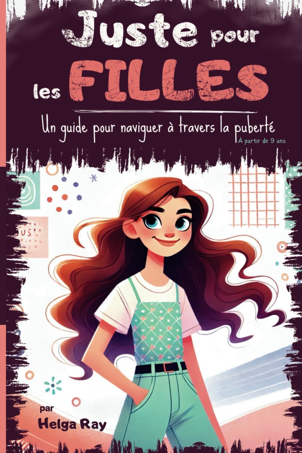 Juste pour les filles: Un guide pour naviguer à travers la puberté book