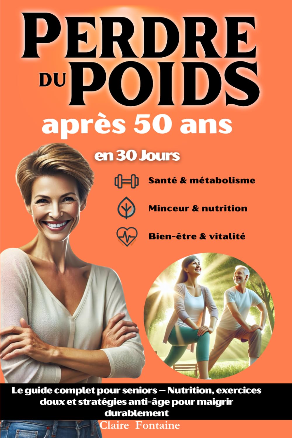 Perdre du poids après 50 ans: Le guide complet pour seniors – Nutrition, exercices doux et stratégies anti-âge pour maigrir durablement Health, Nutrition & Fitness Books