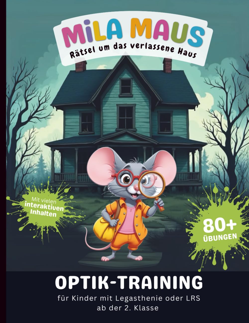 Mila Maus – Rätsel um das verlassene Haus: Optik-Training | Legasthenie & LRS Übungen ab der 2. Klasse: Übungsbuch zur visuellen Wahrnehmung mit ... Lernabenteuer bei Legasthenie & LRS) Parents & Children