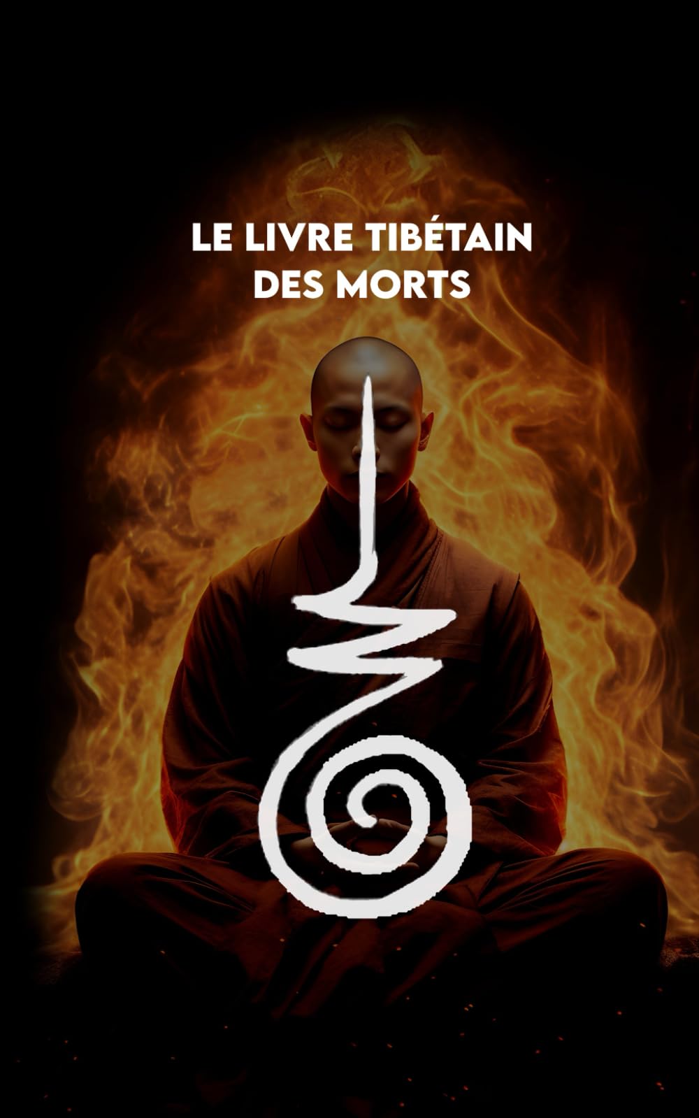 LE LIVRE TIBÉTAIN DES MORTS: Version moderne +Un chemin pour apprendre à vivre le présent + Coloriage Mindfulness book