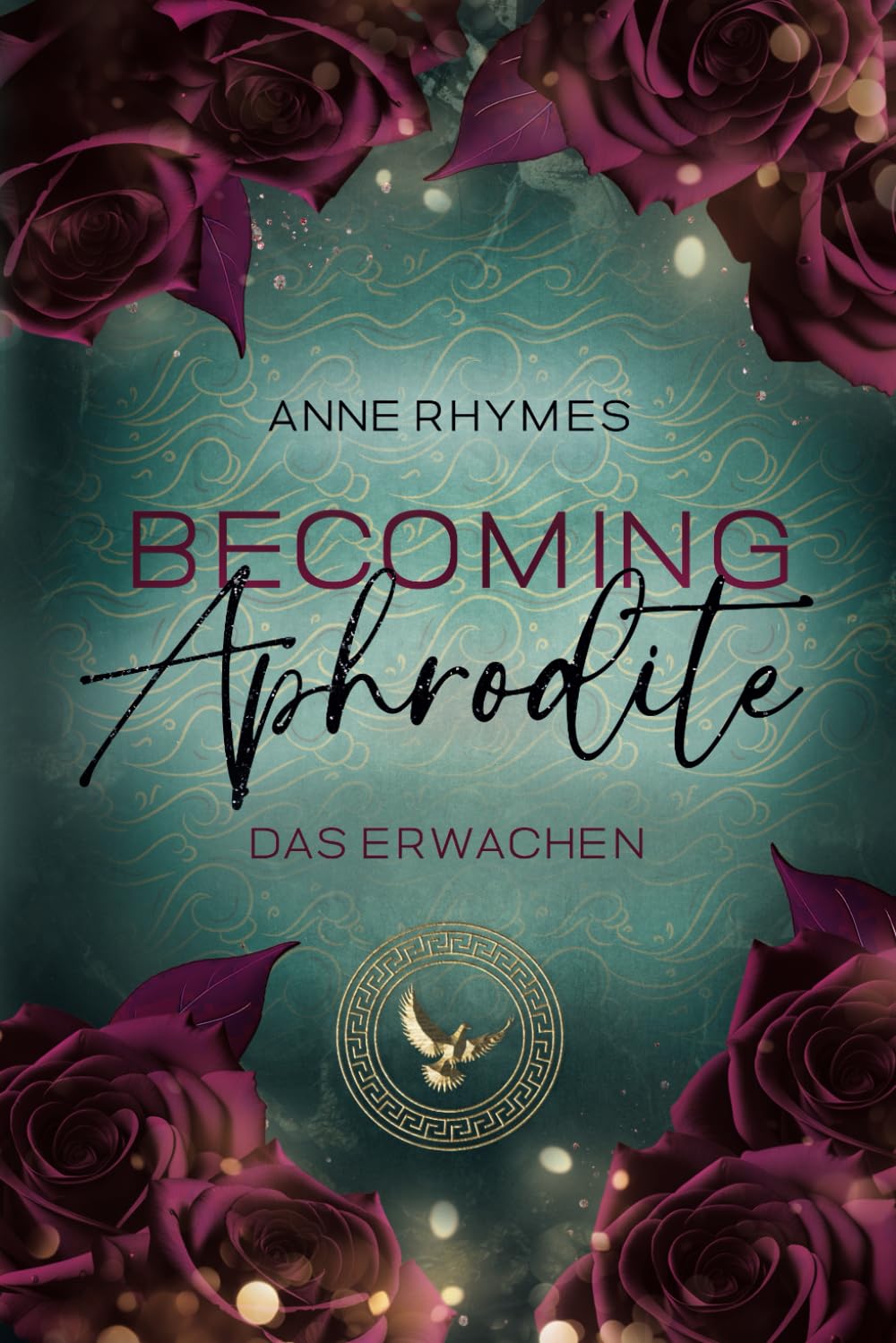 „Becoming Aphrodite: Das Erwachen“ (Aphrodite-Reihe 1): Ein actionreiches Enemies-to-Lovers-Romantasy-Spektakel Contemporary Romance