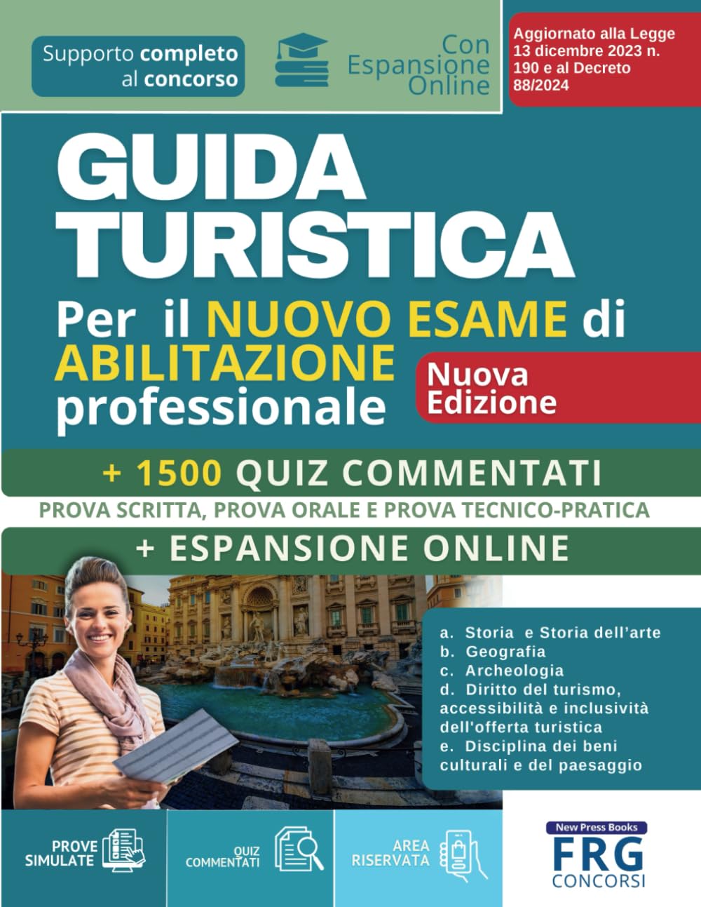 Guida Turistica | Per Il Nuovo Esame Di Abilitazione Professionale – Prova Scritta, Prova Orale E Prova Tecnico-Pratica, Con Espansione Online E 1500 Quiz Commentati | Nuova Edizione book