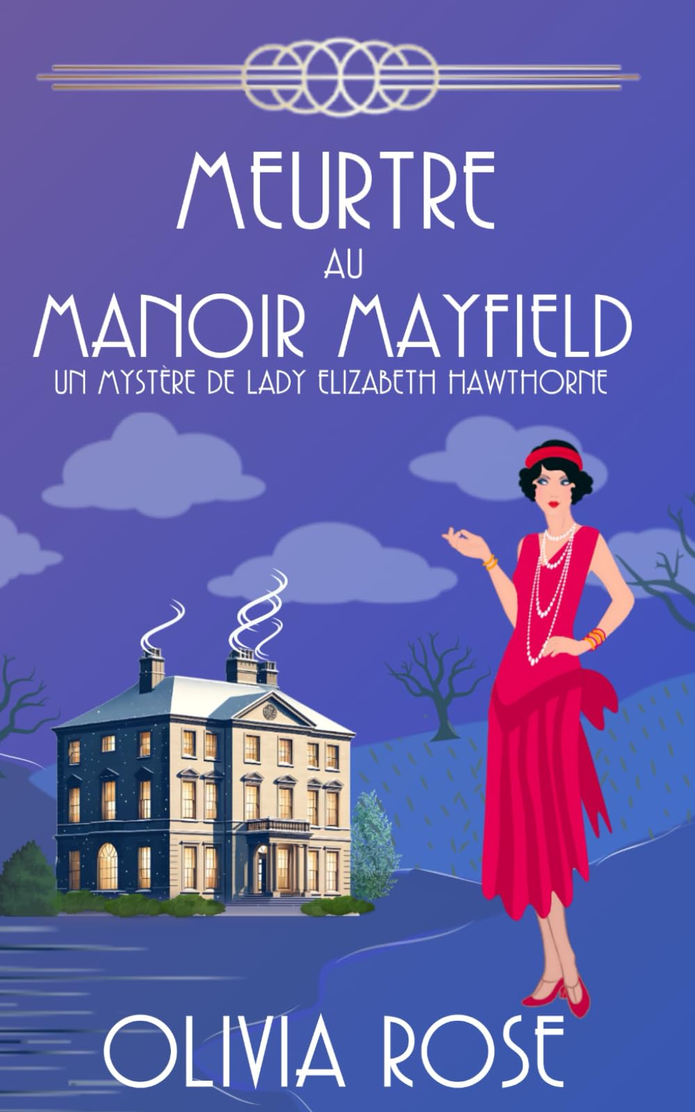MEURTRE AU MANOIR MAYFIELD: Un mystère des années 1920 (UN MYSTÈRE DE LADY ELIZABETH HAWTHORNE, Band 2) Historical Fiction