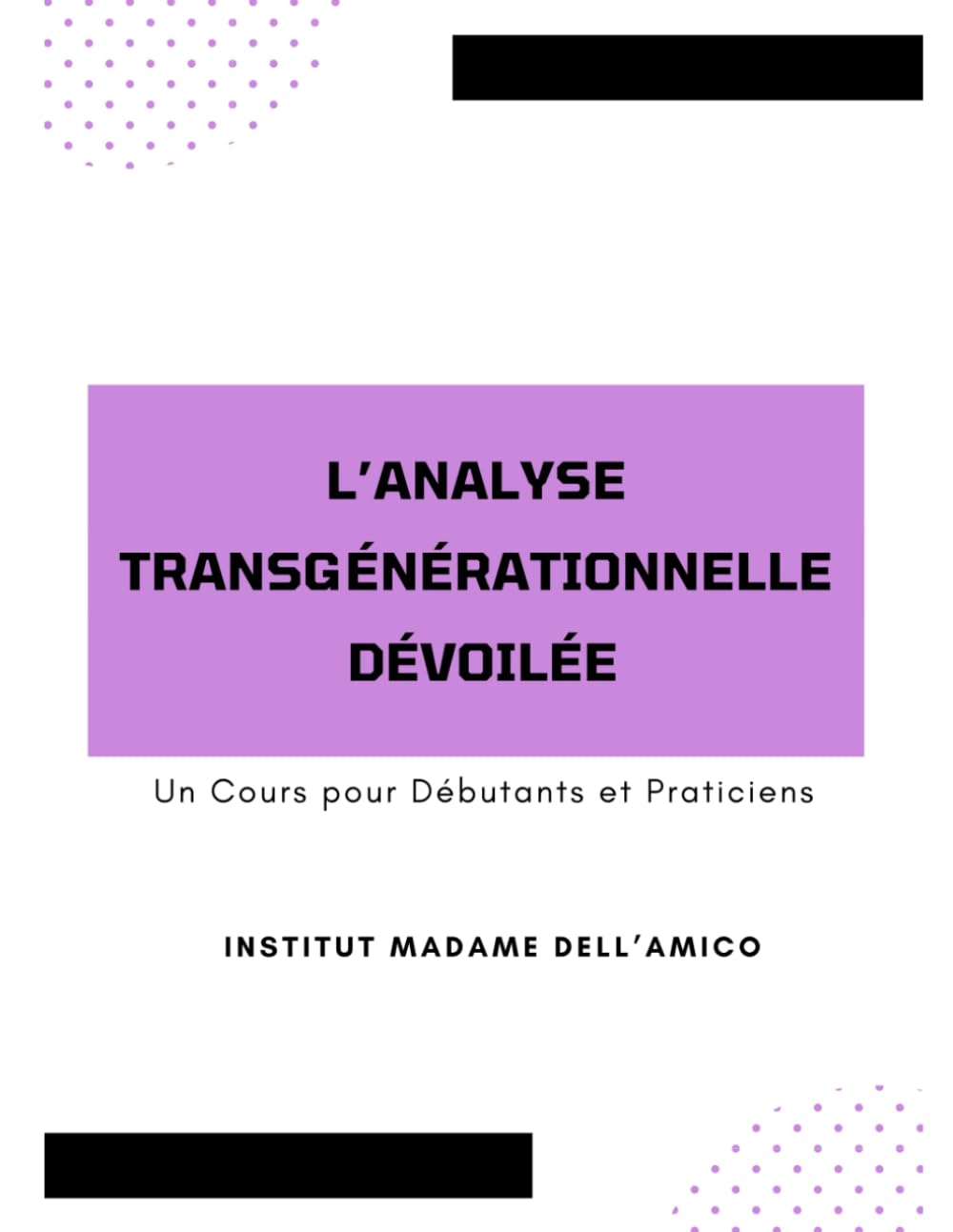 L'analyse transgénérationnelle dévoilée: un cours pour débutants et praticiens book
