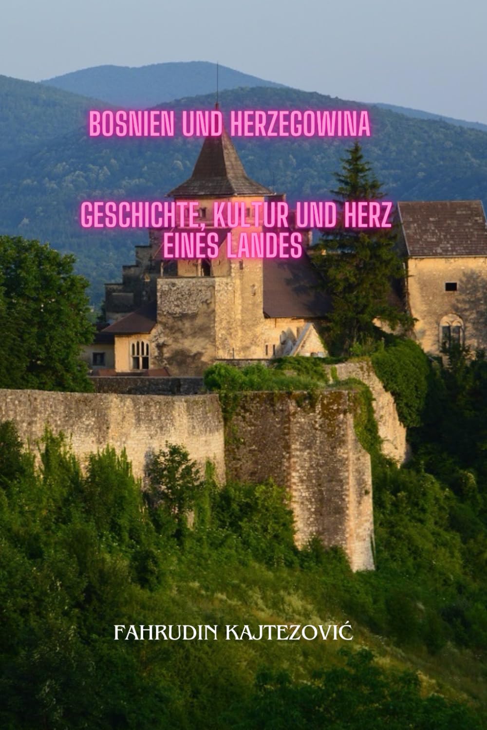 Bosnien und Herzegowina – Geschichte, Kultur und Herz eines Landes: Von der Entstehung bis zur Gegenwart – Menschen, Mythen und das wahre Gesicht des Balkans Historical Fiction