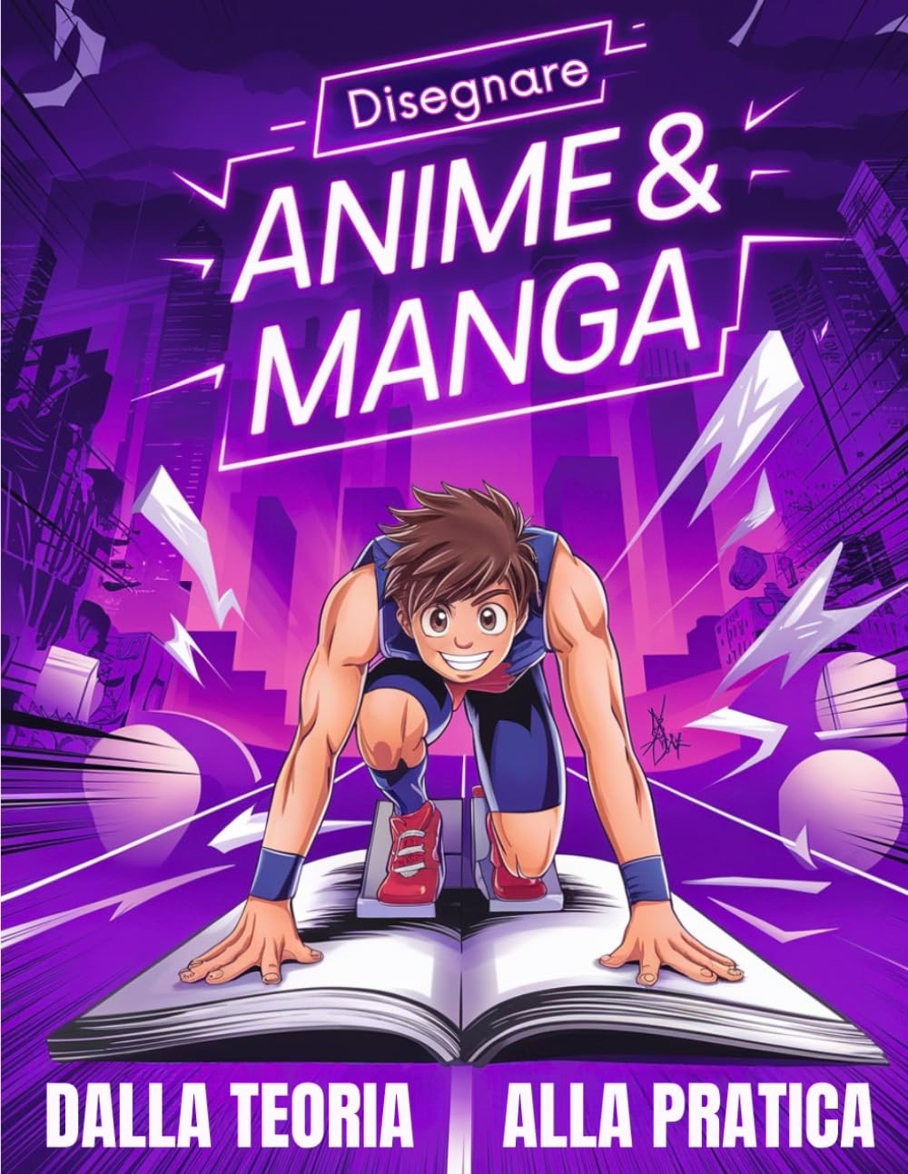 Come Disegnare Manga & Anime: Dalla A alla Z!: Dalla Teoria alla Pratica in 8 Moduli per Dare Vita ai Tuoi Personaggi, Da Principiante ad Artista Manga book