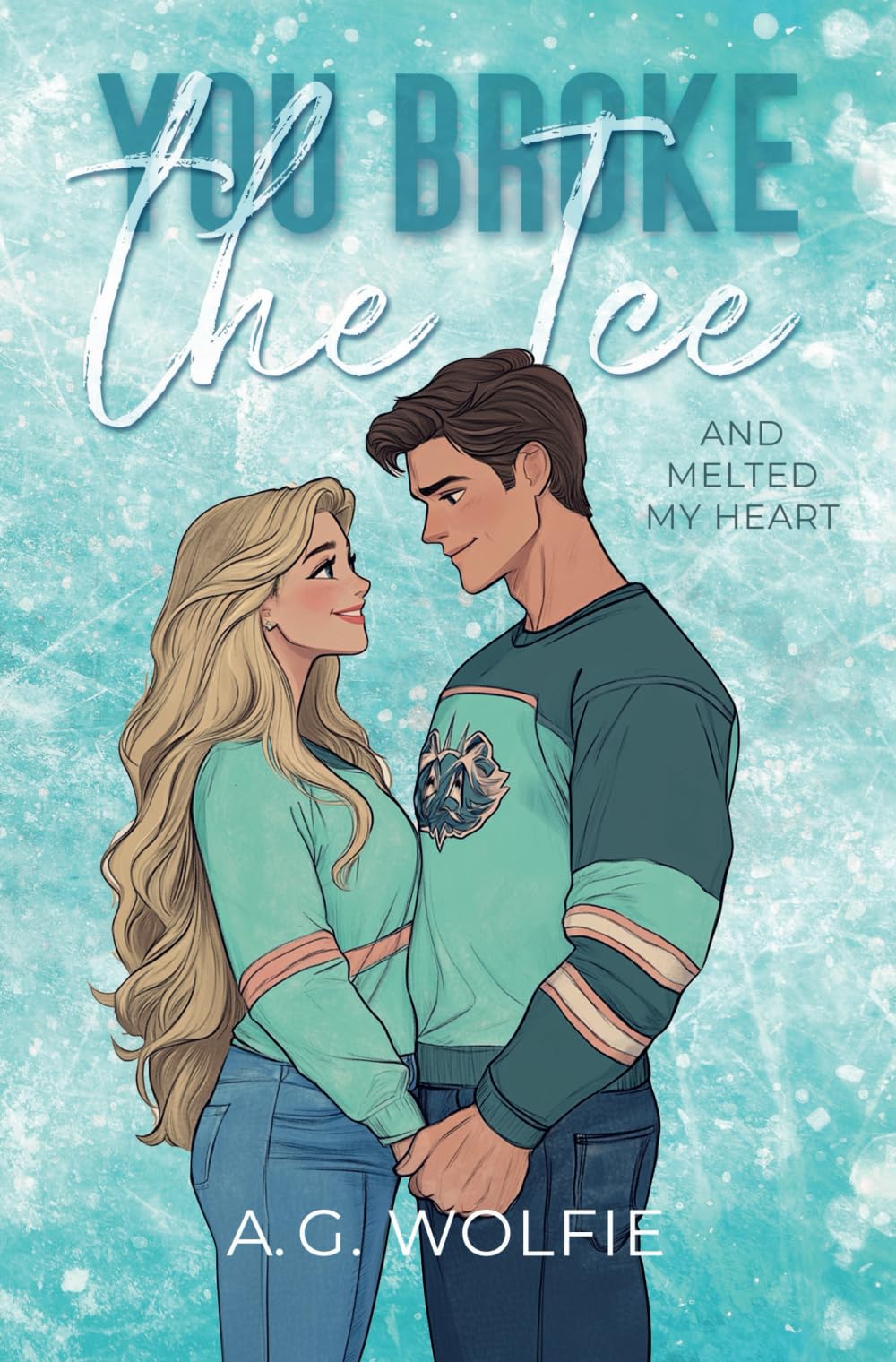 You Broke The Ice: And Melted My Heart Romantic Thrillers
