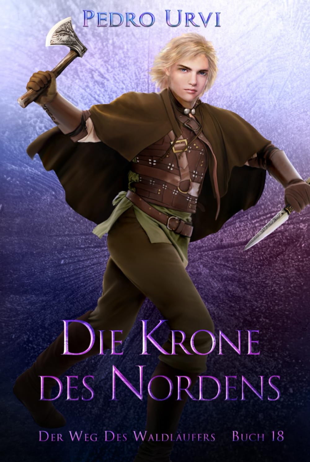 Die Krone des Nordens: (Der Weg des Waldläufers, Buch 18) Books