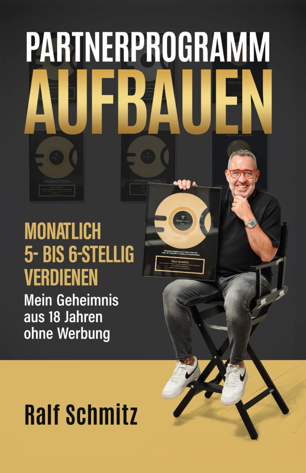 Partnerprogramm aufbauen: Monatlich 5- bis 6-stellig verdienen - Mein Geheimnis aus 18 Jahren ohne Werbung Business, Finance & Career