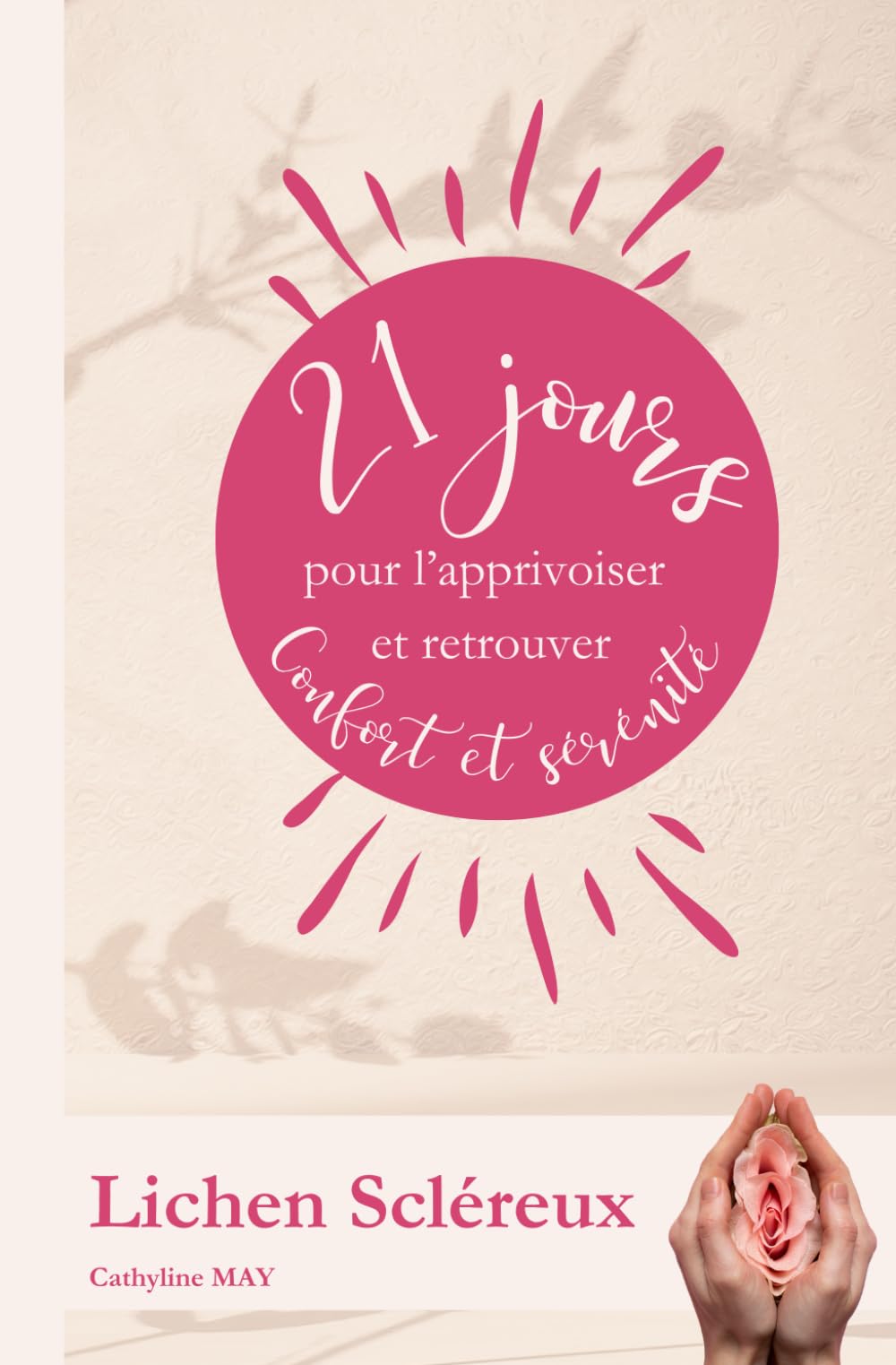 21 jours pour apprivoiser le Lichen Scléreux: un programme pour retrouver Confort et Sérénité book