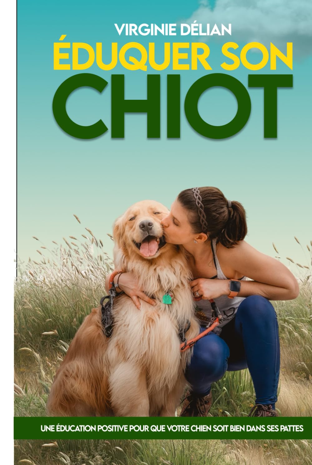 Éduquer son chiot sans crier: Apprenez à dresser votre chiot étape par étape pour un chien obéissant et heureux book