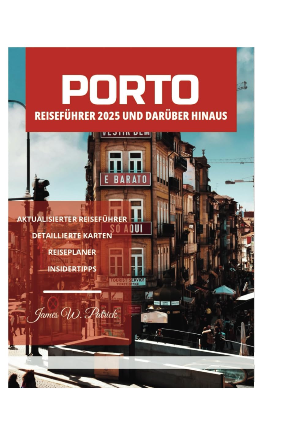 PORTO REISEFÜHRER 2025 UND DARÜBER HINAUS Travel Guides