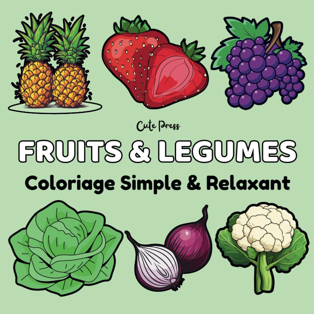 Coloriage Mignon Fruits et Légumes: Dessins gros et simples pour relaxation - Livre cosy à colorier anti stress pour adultes et adolescents book