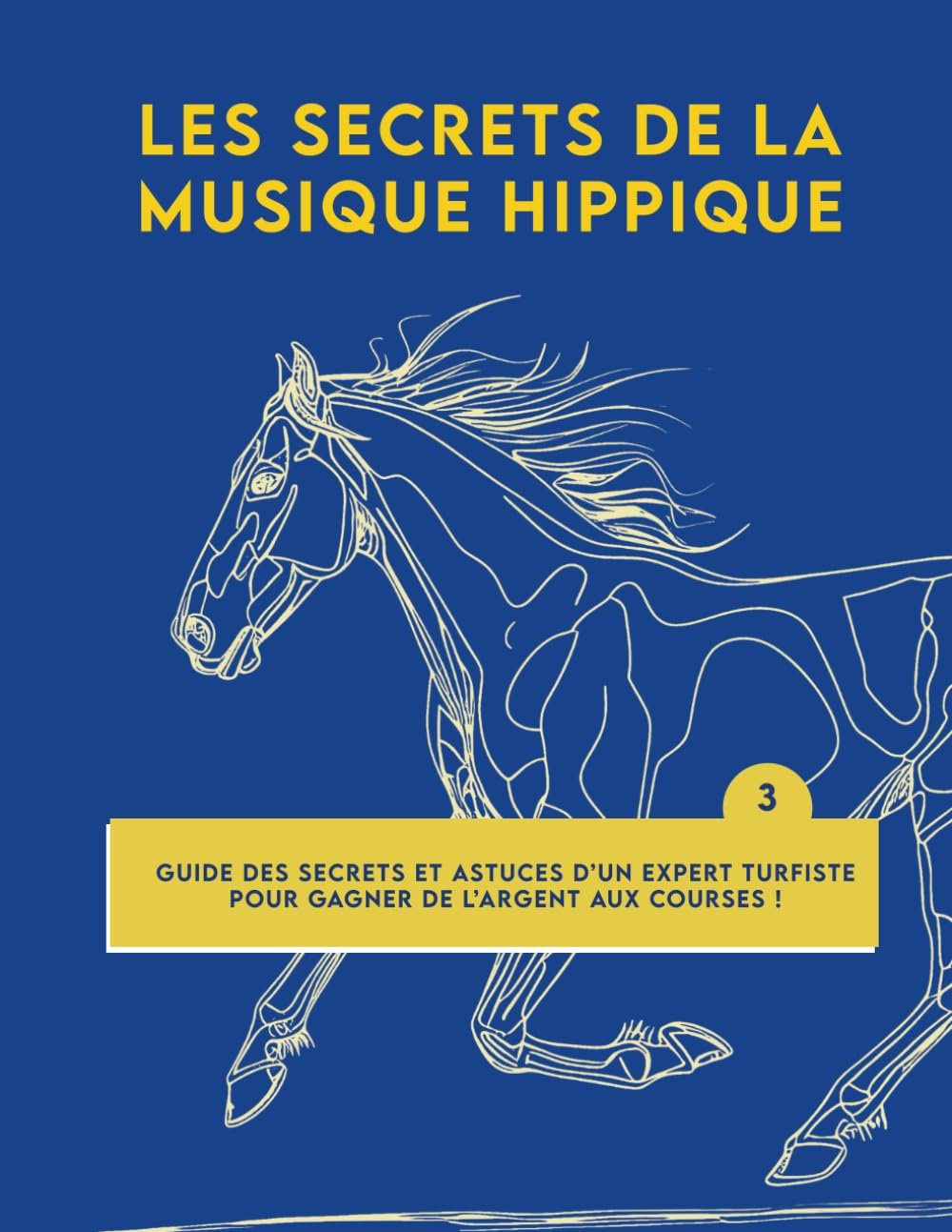 Les secrets de la musique hippique: Guide des secrets et astuces d’un expert Turfiste pour gagner de l'argent aux courses. book