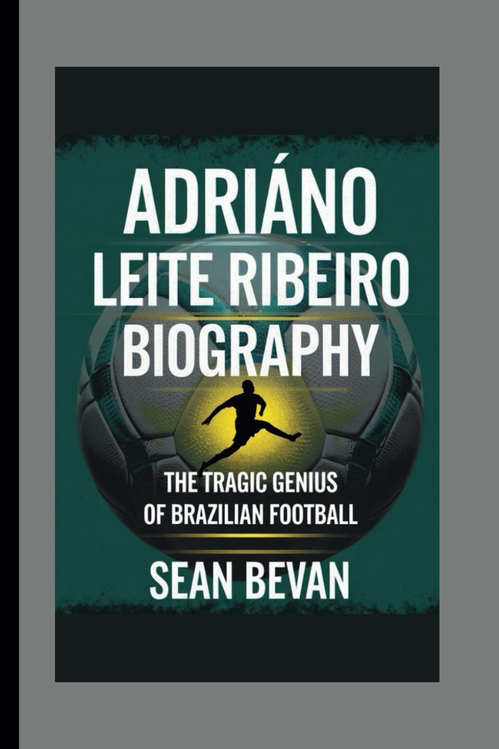 ADRIANO LEITE RIBEIRO: The Tragic Genius of Brazilian Football Sports