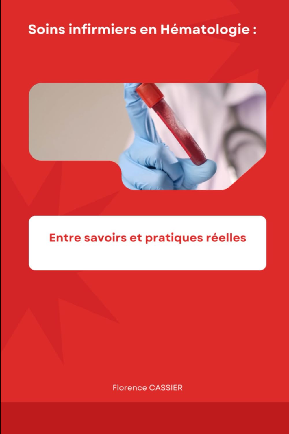 Soins infirmiers en Hématologie : Entre savoirs et pratiques réelles book