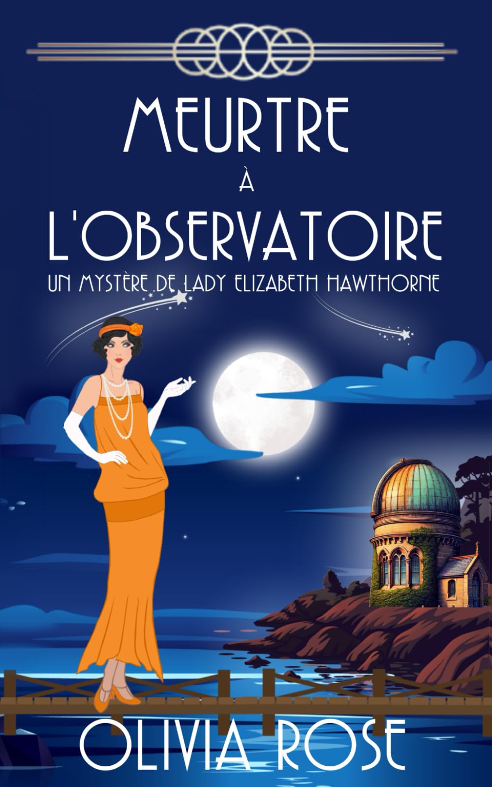 MEURTRE À L'OBSERVATOIRE: Un mystère des années 1920 (UN MYSTÈRE DE LADY ELIZABETH HAWTHORNE, Band 5) Historical Fiction