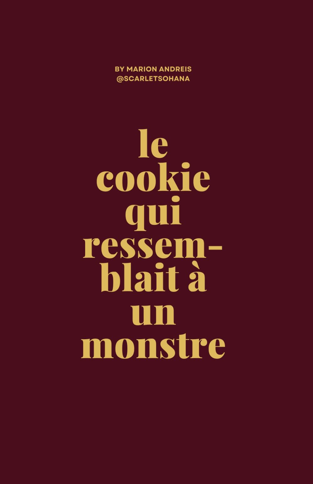 Le cookie qui ressemblait à un monstre: Le livre qui à déjà aidé des centaines de personnes à sortir de la boulimie et l'hyperphagie... book