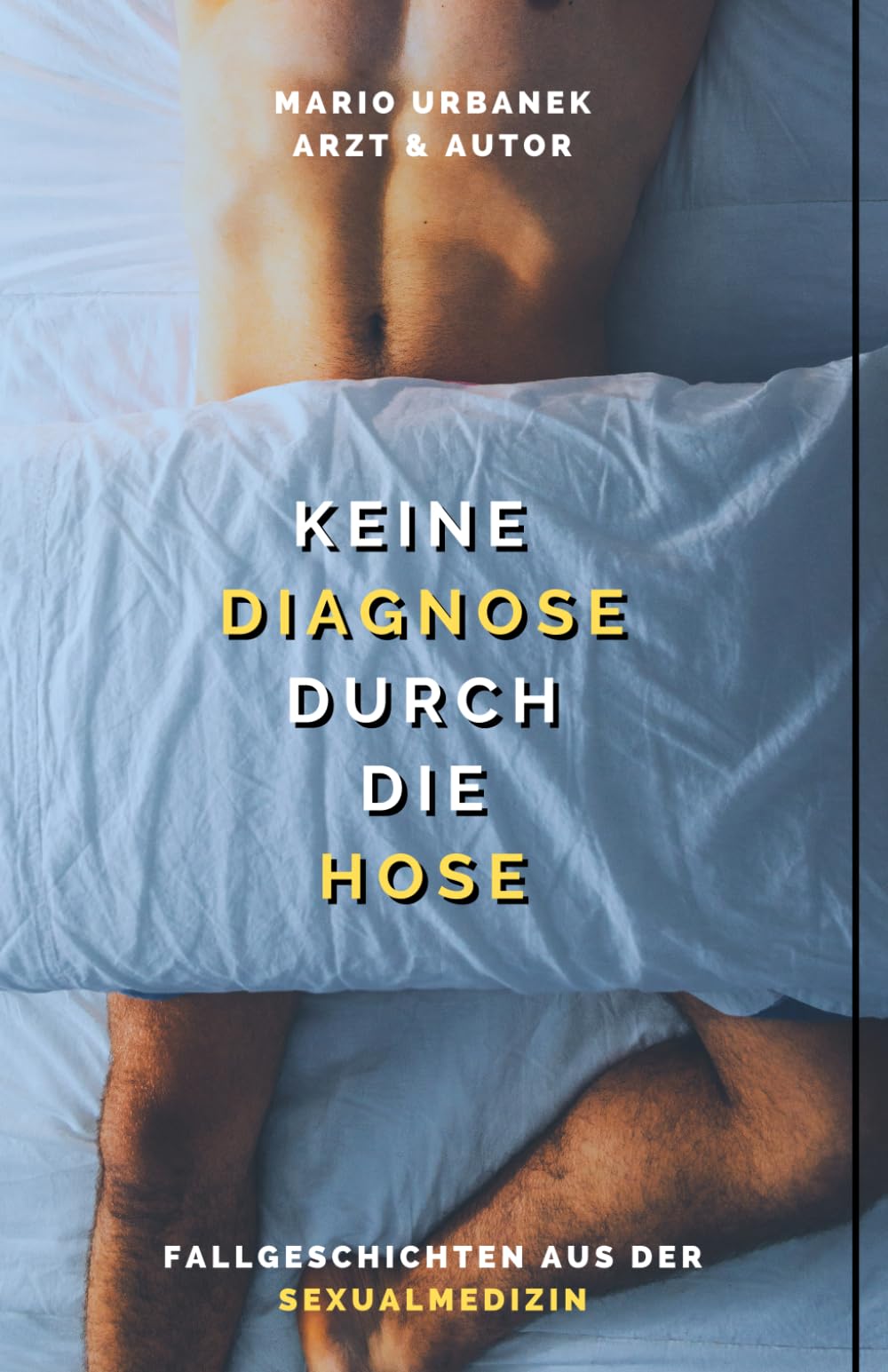 Keine Diagnose durch die Hose - Fallgeschichten aus der Sexualmedizin book