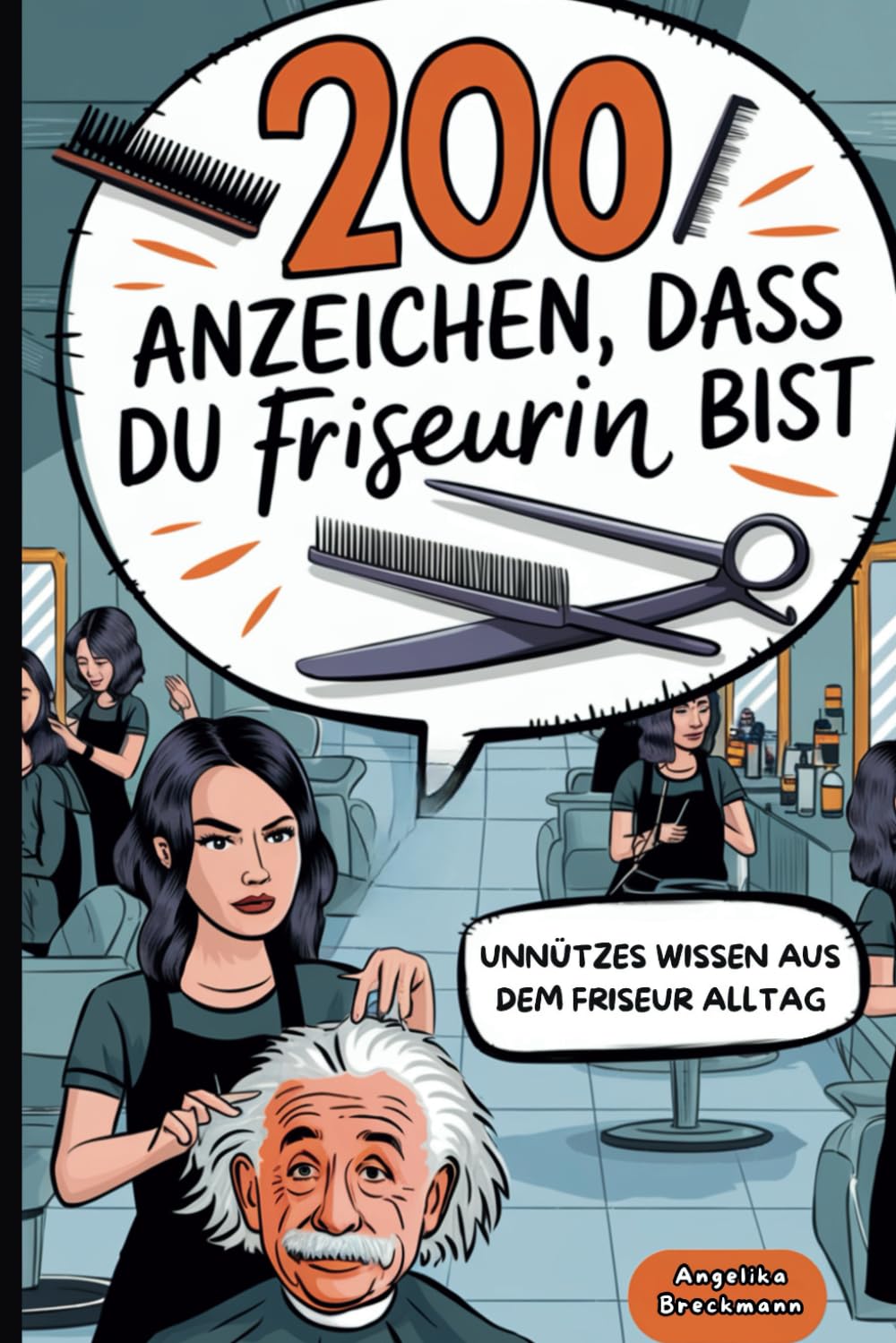 200 Anzeichen, dass du Friseurin bist: Das lustige Geschenk mit kuriosen Fakten und lustigen Anekdoten aus dem Friseur-Alltag book