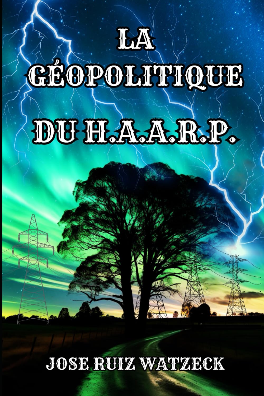 LA GÉOPOLITIQUE DE HAARP book