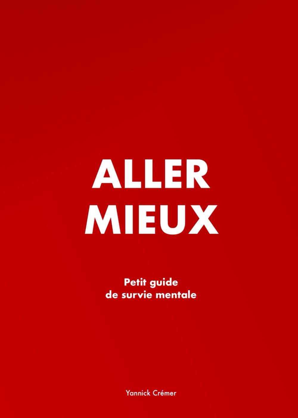 Aller mieux: Petit guide de survie mentale Health, Nutrition & Fitness