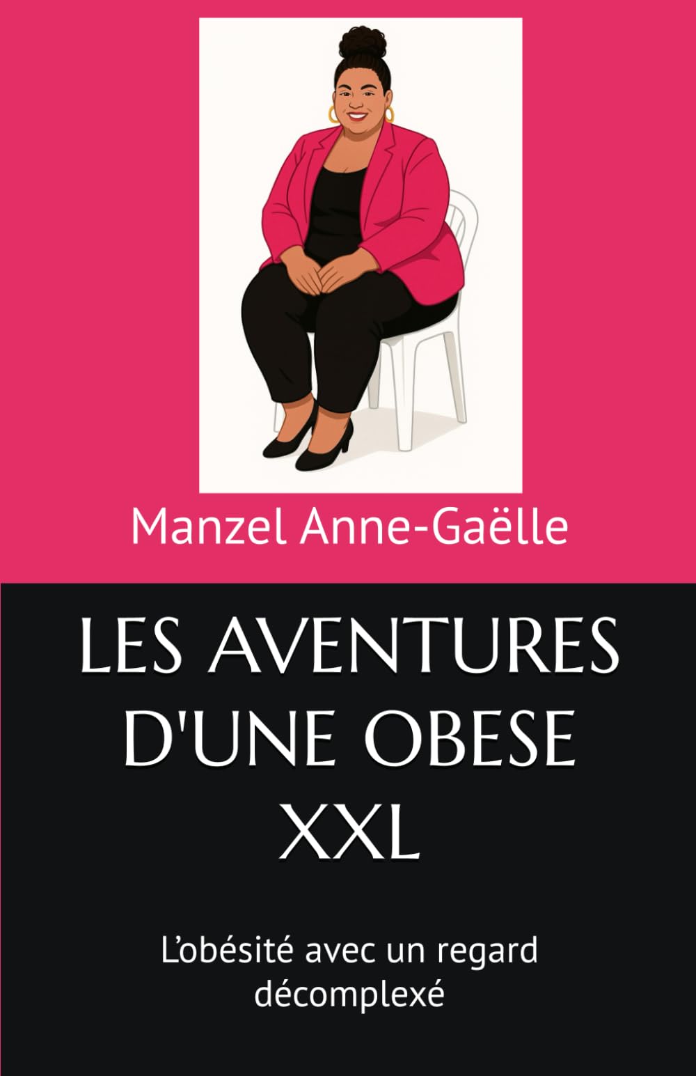 LES AVENTURES D'UNE OBESE XXL: L’obésité avec un regard décomplexé book
